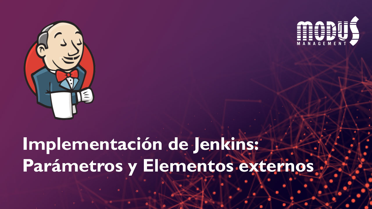 Implementación de Jenkins: Parámetros y Elementos externos