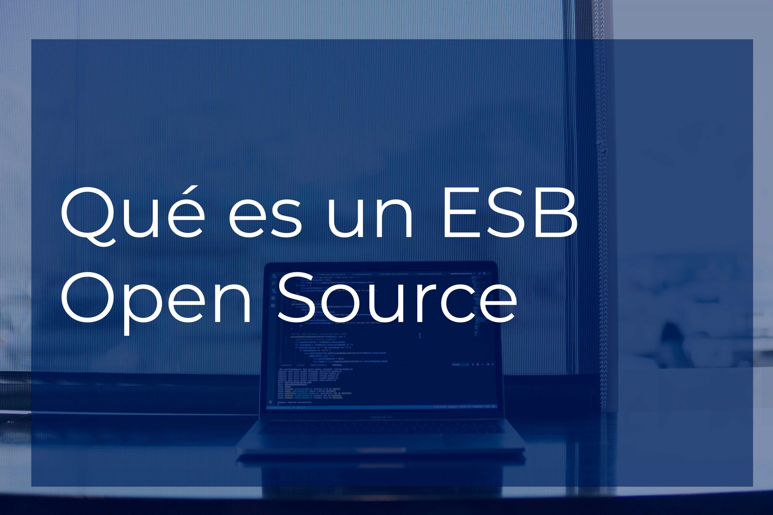 ¿Qué es un ESB Open Source?